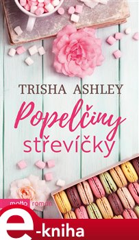 Popelčiny střevíčky - Trisha Ashley
