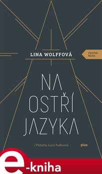 Levně Na ostří jazyka - Lina Wolffová