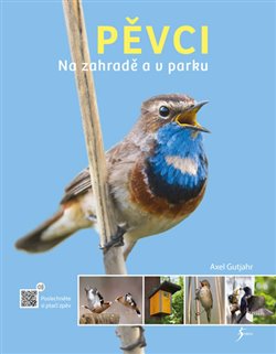 Levně Pěvci - Na zahradě a v parku - Axel Gutiahr