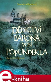 Levně Dědictví barona von Popundekla - Stanislava Reschová