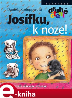 Levně Josífku, k noze! - Daniela Krolupperová