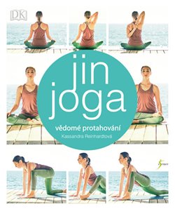 Levně Jin jóga. Vědomé protahování - Kassandra Reinhardtová