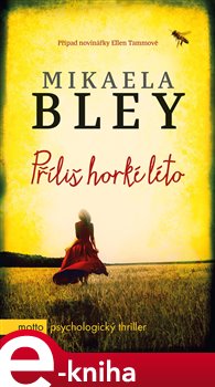 Levně Příliš horké léto - Mikaela Bley