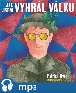 Levně Jak jsem vyhrál válku, mp3 - Patrick Ryan