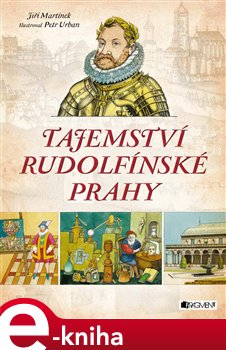 Levně Tajemství rudolfínské Prahy - Jiří Martínek