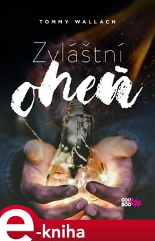 Levně Zvláštní oheň - Tommy Wallach