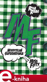 Levně Neviditelná superhrdinka - Rosa Ribas