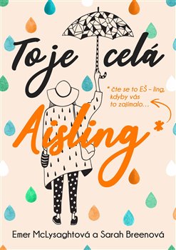 Levně To je celá Aisling - Emer McLysaght, Sarah Breenová