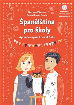 Levně Španělština pro školy. Aprende espanol con el Búho - Sonia Bueno-García, Barbora Vázquezová