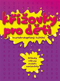 Levně Křížovky pro děti. hustokrutopřísný luštění