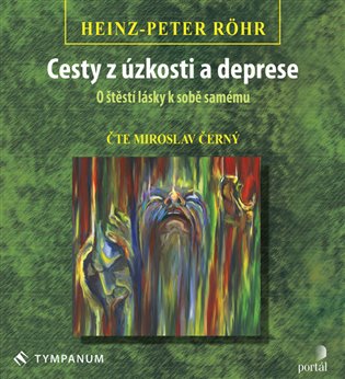 Cesty z úzkosti a deprese, mp3 - Heinz-Peter Röhr