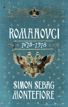 Romanovci. 1613-1918 - Simon Sebag Montefiore