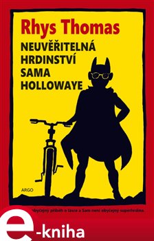 Levně Neuvěřitelná hrdinství Sama Hollowaye - Rhys Thomas