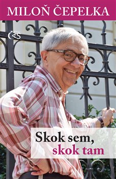 Levně Skok sem, skok tam - Miloň Čepelka
