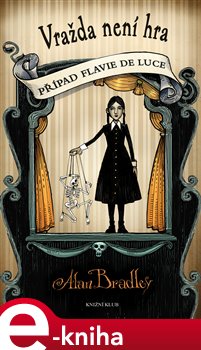 Levně Vražda není hra. Případ Flavie de Luce 2 - Alan Bradley