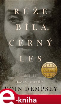 Levně Růže bílá, černý les - Eoin Dempsey