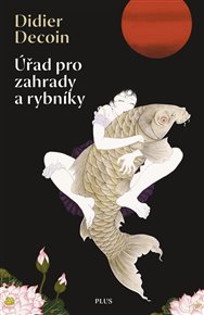 Úřad pro zahrady a rybníky - Didier Decoin