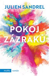Pokoj zázraků - Julien Sandrel