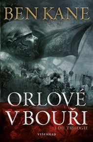 Orlové v bouři: 3. díl trilogie - Ben Kane