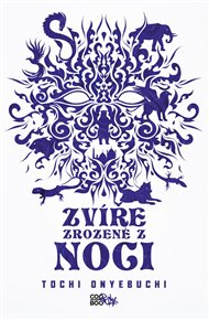 Zvíře zrozené z noci - Tochi Onyebuchi