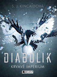 Diabolik – Krvavé Impérium - S. J. Kincaidová