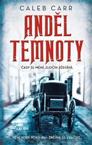 Anděl temnoty - Caleb Carr