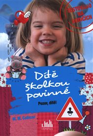Dítě školkou povinné - Pozor, dítě!: První humorné příhody očima odvážného otce - M.M. Cabicar