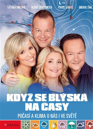 Když se blýská na časy - Pavel Karas, Taťána Míková, Alena Zárybnická, Michal Žák