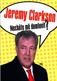 Necháte mě domluvit? - Jeremy Clarkson
