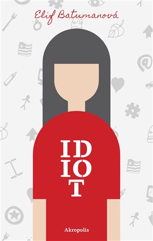 Idiot - Elif Batumanová