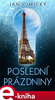 Levně Poslední prázdniny - Jan Cimický