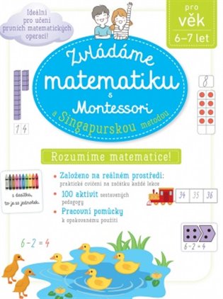 Zvládáme matematiku s Montessori a singapurskou metodou 6-7 let