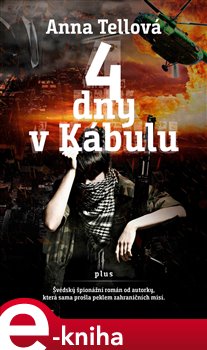 4 dny v Kábulu - Anna Tellová