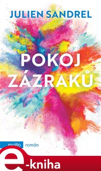 Levně Pokoj zázraků - Julien Sandrel