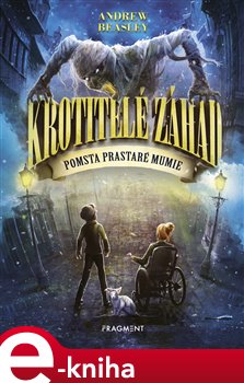 Levně Krotitelé záhad – Pomsta prastaré mumie - Andrew Beasley