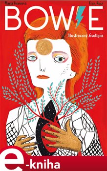 Levně Bowie: Ilustrovaný životopis - Ruiz Fran, María Hesseová