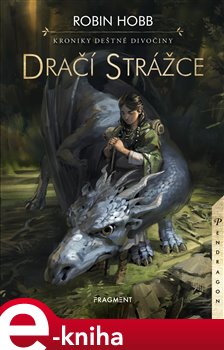 Levně Kroniky Deštné divočiny – Dračí strážce - Robin Hobb