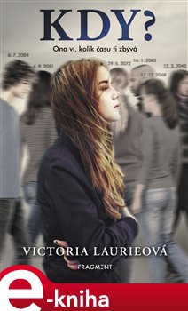 Levně Kdy?. Ona ví, kolik času ti zbývá - Victoria Laurieová