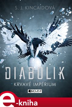 Levně Diabolik – Krvavé Impérium - S. J. Kincaidová