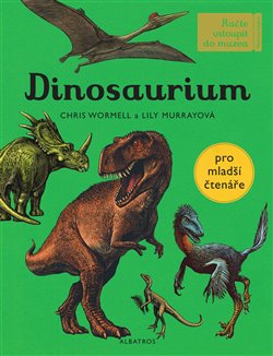 Levně Dinosaurium - pro mladší čtenáře - Lily Murrayová