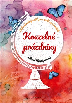 Levně Kouzelné prázdniny. Dobrodružný sešit pro malé cestovatele - Alena Hrachovcová