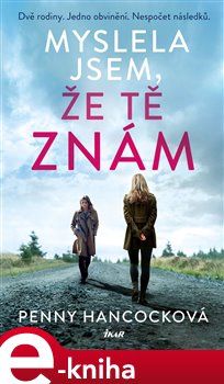 Levně Myslela jsem, že tě znám - Penny Hancocková