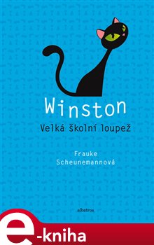 Levně Winston: Velká školní loupež - Frauke Scheunemannová