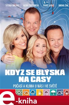 Levně Když se blýská na časy - Michal Žák, Pavel Karas, Taťána Míková, Alena Zárybnická