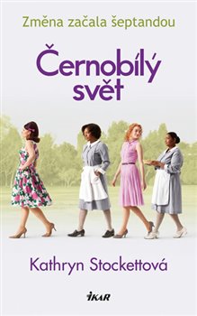 Levně Černobílý svět - Kathryn Stockettová