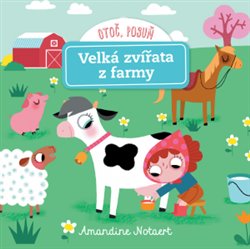Levně Velká zvířata z farmy - Otoč, posuň - Amandine Notaert