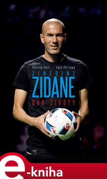 Levně Zinedine Zidane: Dva životy - Jean Philippe, Patrick Fort