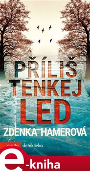 Levně Příliš tenkej led - Zdenka Hamerová