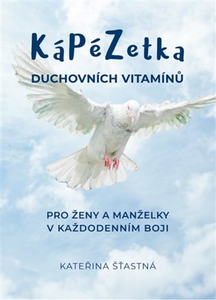 Kápézetka duchovních vitamínů - Kateřina Šťastná