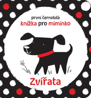Zvířata - První černobílá knížka pro miminko koupíte na Kosmas.cz